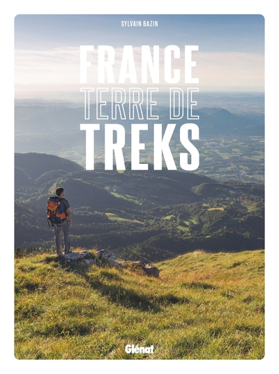 France, terre de treks - Sylvain Bazin