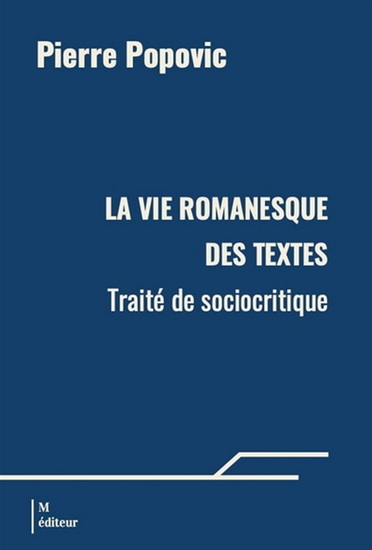 La Vie Romanesque Des Textes. Traite De Sociocritique