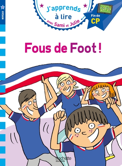 J'Apprends À Lire Avec Sami Et Julie, Fous De Foot ! - Sandra Lebrun, Loïc Audrain