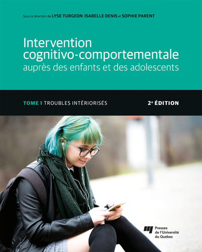 Intervention cognitivo-comportementale auprès des enfants et des adolescents - Volume 1