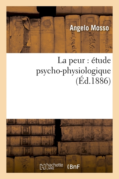 La peur : étude psycho-physiologique (Éd.1886)