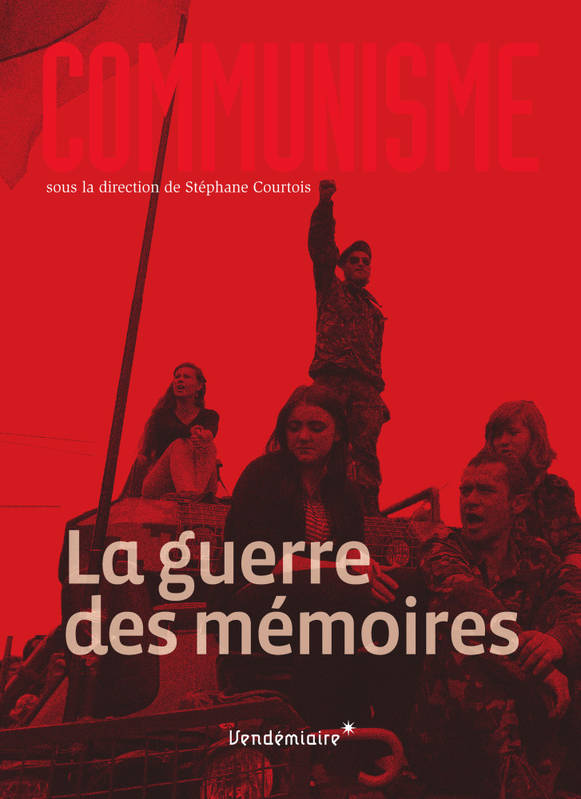 Communisme 2015 - La Guerre Des Memoires - Stéphane Courtois