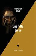 Une Fille En Or - David Sebastien