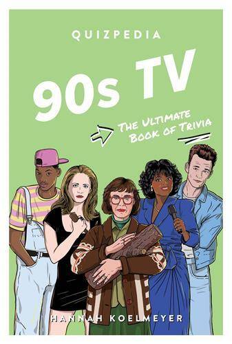 90s TV Quizpedia: The ultimate book of trivia /anglais