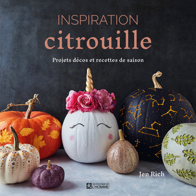 Inspiration citrouille - 25 projets de décoration avec 9 recettes de cuisine et 24 modèles de pochoir.