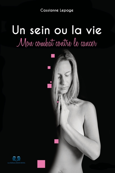 Un Sein Ou La Vie - CASSIANNE LEPAGE