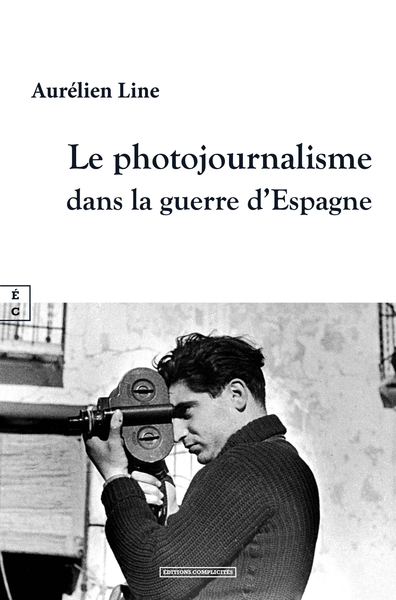 Le Photojournalisme Dans La Guerre D Espagne