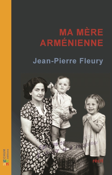 Ma mère arménienne - Jean-Pierre Fleury