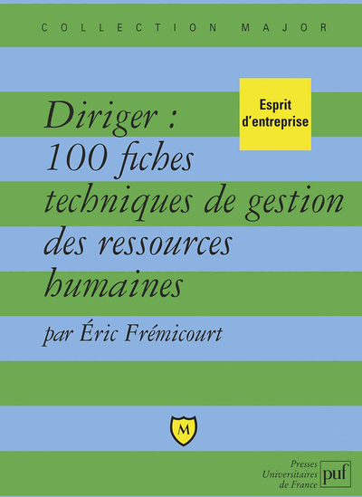 Diriger : 100 fiches techniques de gestion des ressources humaines - Éric Frémicourt