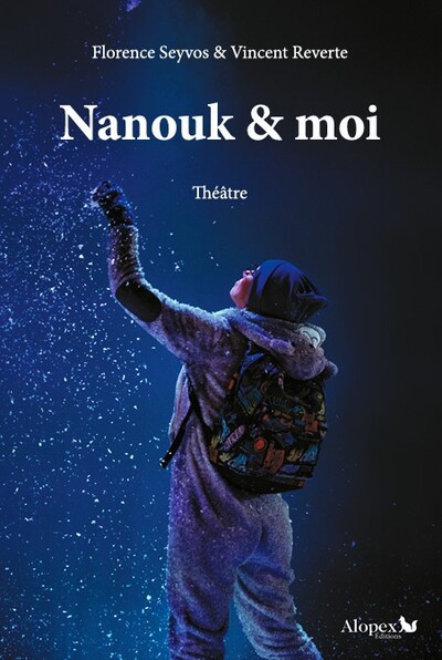 Nanouk & moi - Florence SEYVOS, Vincent REVERTE