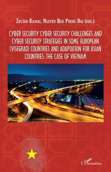 Cyber Security, Challenges And Cyber Security Strategies In Some European Countries And Adaptation For Asian Countries: The Case Of Vietnam