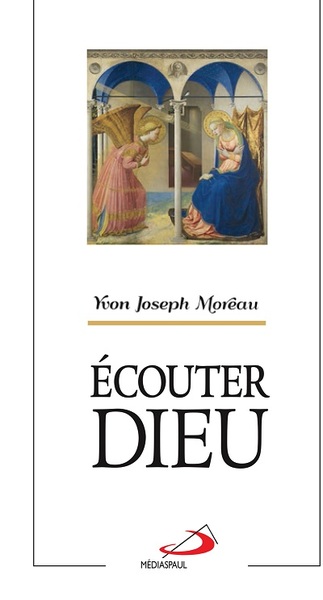 ECOUTER DIEU MOREAU, Yvon Joseph