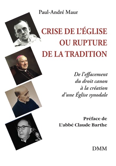 Crise De L'Église Ou Rupture De La Tradition, De L´Effacement Du Droit Canon À La Création D´Une Église Synodale