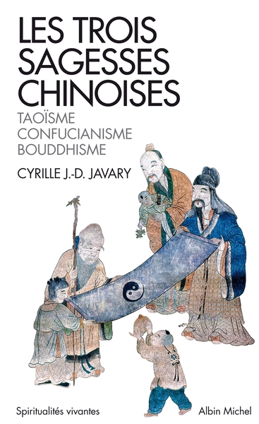 269, Les Trois Sagesses Chinoises (Espaces Libres - Spiritualités Vivantes Poche), Taoïsme, Confucianisme, Bouddhisme