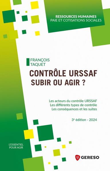 Contrôle URSSAF : subir ou agir ?