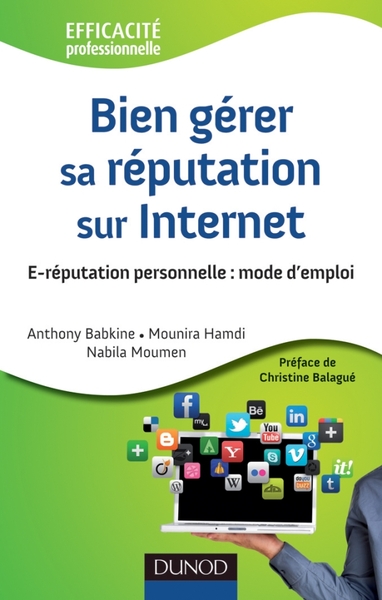 Bien gérer sa réputation sur Internet - E-réputation personnelle : mode d'emploi - Anthony Babkine