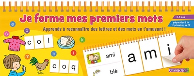 Je forme mes premiers mots, 5-6 ans / apprends à reconnaître des lettres et des mots en t'amusant !