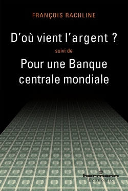 D'où vient l'argent ?