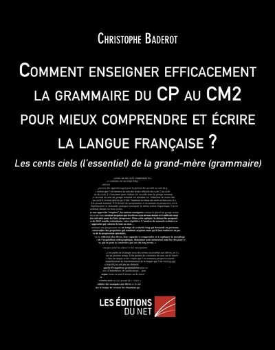 Comment enseigner efficacement la grammaire du CP au CM2 pour mieux comprendre et écrire la langue française ? - Christophe Baderot