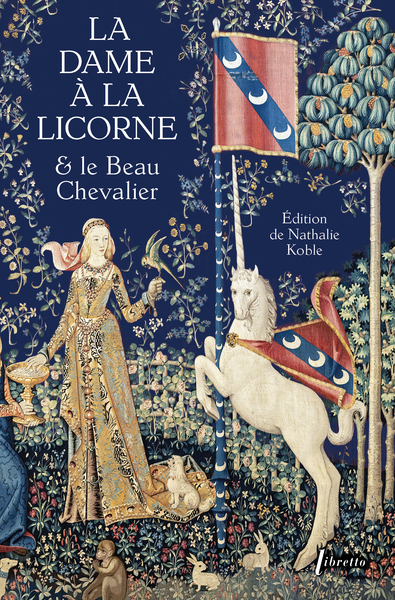 La Dame à la licorne et le beau chevalier - Nathalie Koble