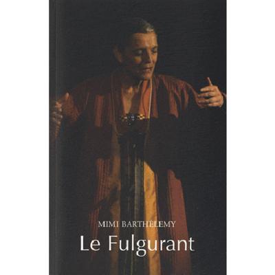 Le Fulgurant - épopée mythologique de la Caraïbe - Mimi Barthélémy