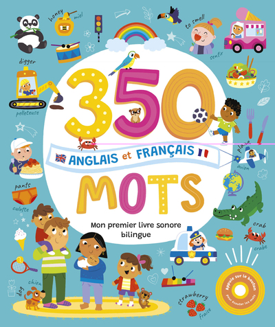 Mon Livre Sonore Bilingue - 350 Mots Anglais Français - Collectif