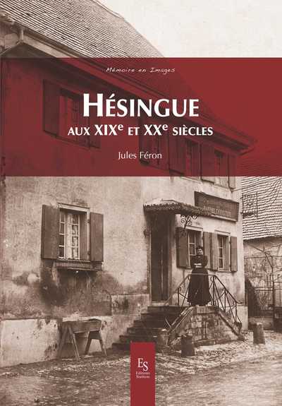 Hésingue aux XIXe et XXe siècles - Jules Féron