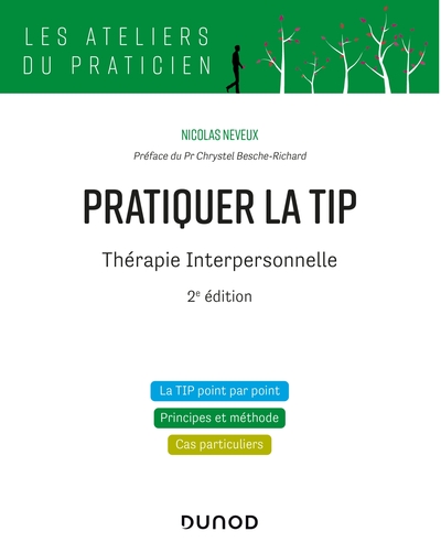 Pratiquer la TIP - Thérapie Interpersonnelle - 2e éd. - Nicolas Neveux