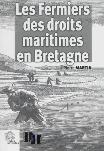 Les Fermiers des droits maritimes en Bretagne (XVIe-XVIIe siècle)