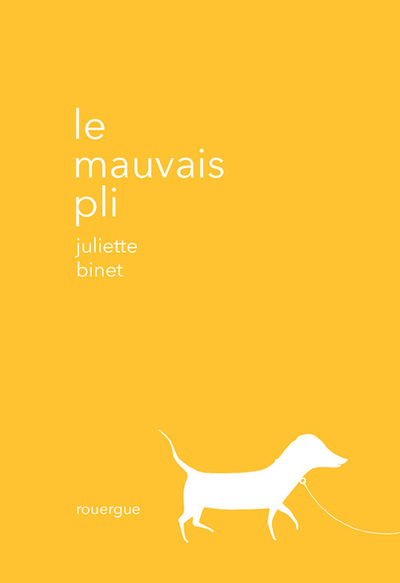 Le mauvais pli - Juliette Binet