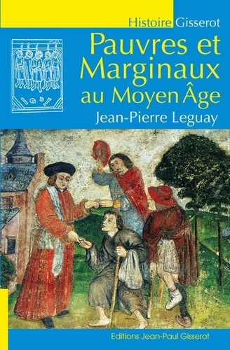 Pauvres et marginaux au Moyen-Age - Jean-Pierre Leguay