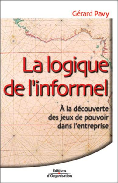 La logique de l'informel - Gérard Pavy