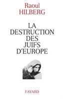 La destruction des juifs d'Europe