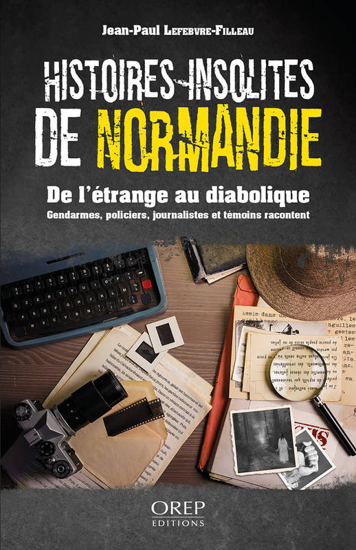 Histoires insolites de Normandie