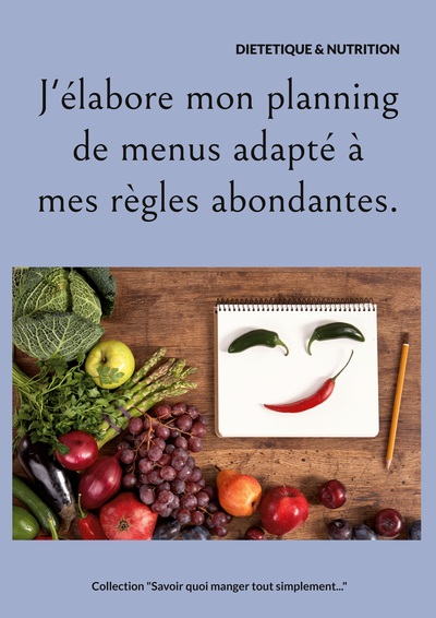 J'Élabore Mon Planning De Menus Adapté À Mes Règles Abondantes., - - Cédric Ménard