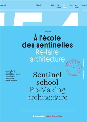 A l Ecole des Sentinelles Re-faire Architecture /franCais/anglais