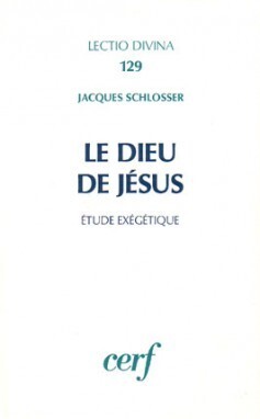 Le Dieu de Jésus - Etude exégétique