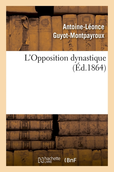 L'Opposition dynastique