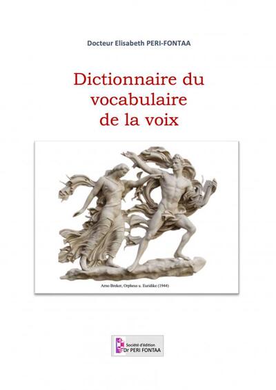 Dictionnaire du vocabulaire de la voix - Docteur Elisabeth PE