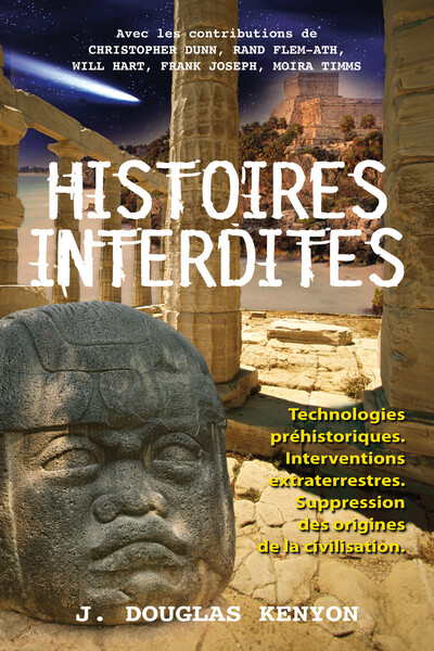 Histoires interdites - Technologies préhistoriques - Interventions extraterrestres - Suppression des origines de la civilisation