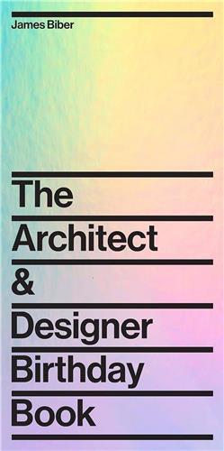 The Architect and Designer Birthday Book /anglais