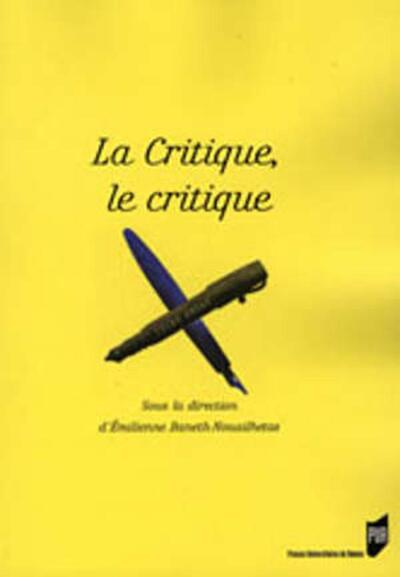 La Critique, le critique - Emilienne L. Baneth-Nouailhetas