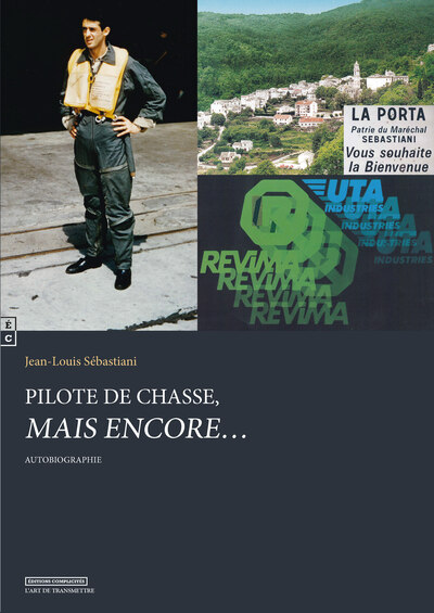 Pilote de chasse, mais encore - Jean-Louis Sébastiani