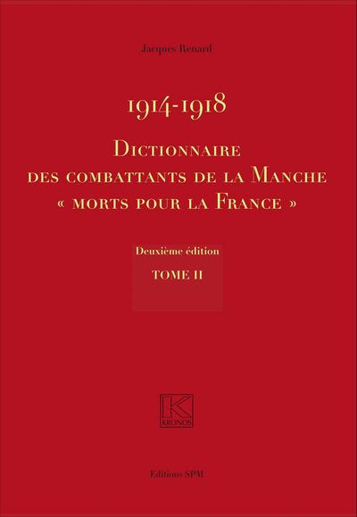 1914-1918 Dictionnaire des combattants de la Manche 