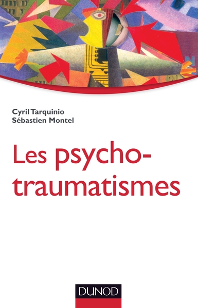 Les psychotraumatismes - Histoire, concepts et applications