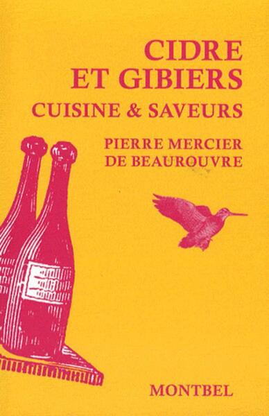 Cidre Et Gibiers, Cuisine Et Saveurs.