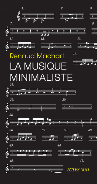 La Musique Minimaliste - Renaud Machart