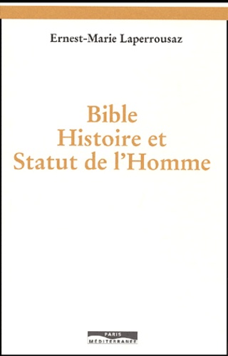 Bible, histoire et statut de l'homme