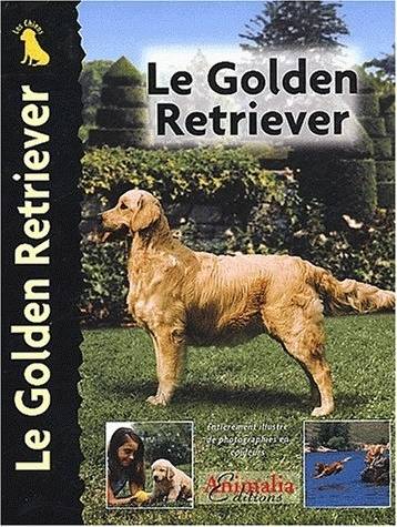 Le Golden Retriever - Philippe Gérard