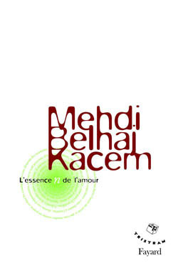 L'Essence n de l'amour - Mehdi Belhaj Kacem